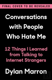 Conversations With People Who Hate Me