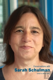 Conversations With Sarah Schulman