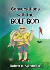 Conversations With The Golf God