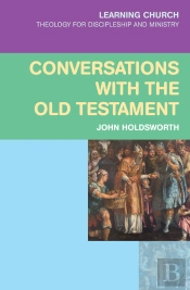 Conversations With The Old Testament