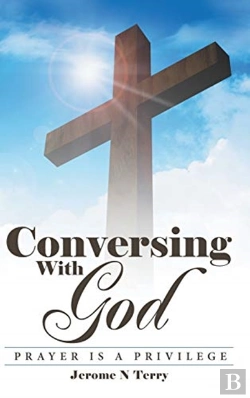 Bertrand.pt - Conversing With God: Prayer Is A Privile