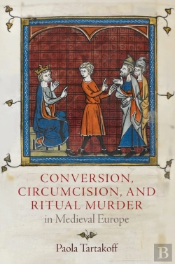 Bertrand.pt - Conversion, Circumcision, And Ritual Murder In Medieval Europe