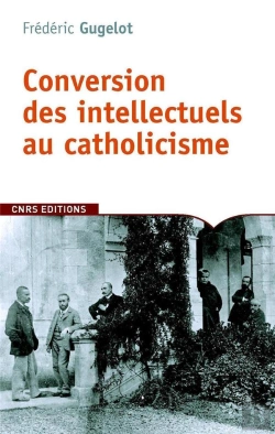Bertrand.pt - Conversion Des Intellectuels Au Catholicisme