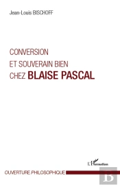 Conversion Et Souverain Bien Chez Blaise Pascal