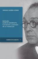 Conversion Y Santidad De Un Intelectual Español: Manuel Garcia Mo
