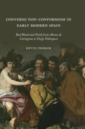 Converso Non-Conformism In Early Modern Spain