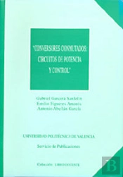 Conversores Conmutados: Circuitos De Potencia Y Control