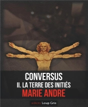 Conversus Ii. La Terre Des Inities