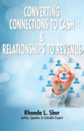 Converting Connections To Ca$H & Relationships To Revenue