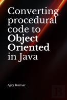 Converting Procedural Code To Object Oriented In Java
