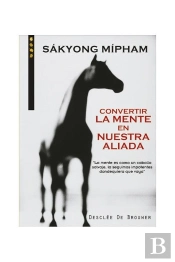 Convertir La Mente En Nuestra Aliada