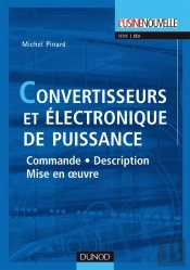 Convertisseurs Et Électronique De Puissance ; Commande, Description, Mise En Oeuvre