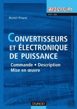 Bertrand.pt - Convertisseurs Et Électronique De Puissance ; Commande, Description, Mise En Oeuvre