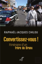 Convertissez-Vous ! Itinéraire D'Un Frère Du Bronx