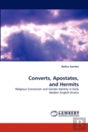 Converts, Apostates, And Hermits