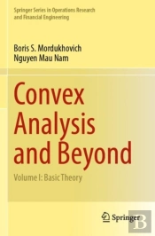 Convex Analysis And Beyond