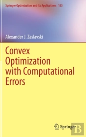Convex Optimization With Computational Errors