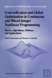 Convexification And Global Optimization In Continuous And Mixed-Integer Nonlinear Programming