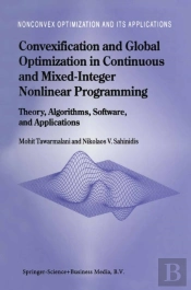 Convexification And Global Optimization In Continuous And Mixed-Integer Nonlinear Programming