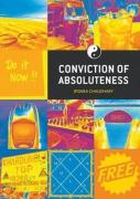 Conviction Of Absoluteness