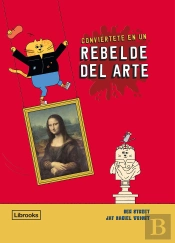 Conviertete En Un Rebelde Del Arte