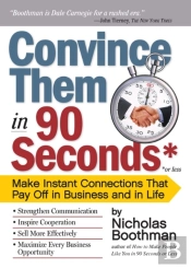 Convince Them In 90 Seconds Or Less