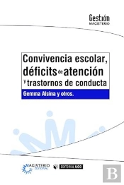 Convivencia Escolar, Déficits De Atención Y Trastornos De Conducta