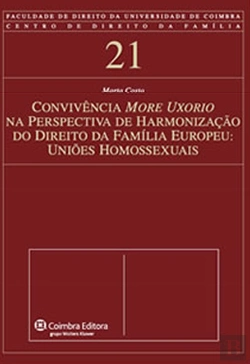 Bertrand.pt - Convivência More Uxorio na Perspectiva de Harmonização do Direito da Família Europeu: