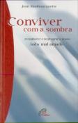 Conviver com a Sombra