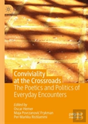 Conviviality At The Crossroads