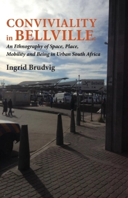 Bertrand.pt - Conviviality In Bellvill. An Ethnography Of Space, Place, Mobility And Being In Urban South Africa
