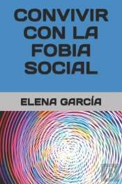 Convivir Con La Fobia Social