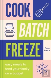 Cook, Batch, Freeze