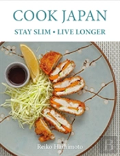 Cook Japan, Stay Slim, Live Longer