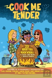 Cook Me Tender : 23 Recettes Rock'N'Roll