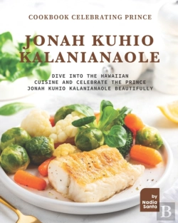 Bertrand.pt - Cookbook Celebrating Prince Jonah Kuhio Kalanianaole