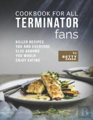 Cookbook For All Terminator Fans