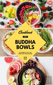 Cookbook For Buddha Bowls