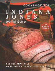 Cookbook For Indiana Jones Adventure