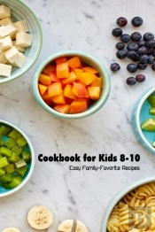 Cookbook For Kids 8-10