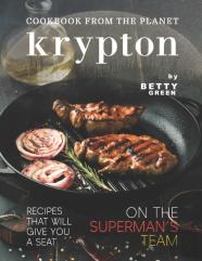 Cookbook From The Planet Krypton