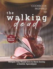 Cookbook Inspired by The Walking Dead