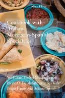 Cookbook With ''Italian- Moroccan-Spanish''  Specialties