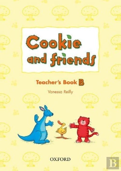 Bertrand.pt - Cookie And Friends: B: Teacher'S Book