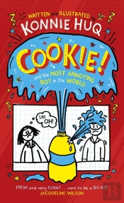 Cookie! (Book 1): Cookie And The Most Annoying Boy In The World