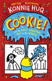 Cookie! (Book 1): Cookie And The Most Annoying Boy In The World