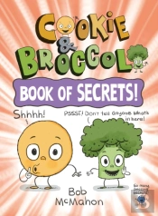 Cookie & Broccoli: Book Of Secrets!: A Graphic Novel