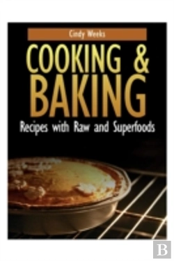 Bertrand.pt - Cooking And Baking: Recipes With Raw And Superfoods