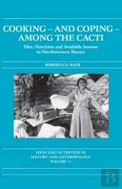 Cooking And Coping Among The Cacti