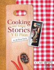 Cooking And Telling Stories Y El Pilon